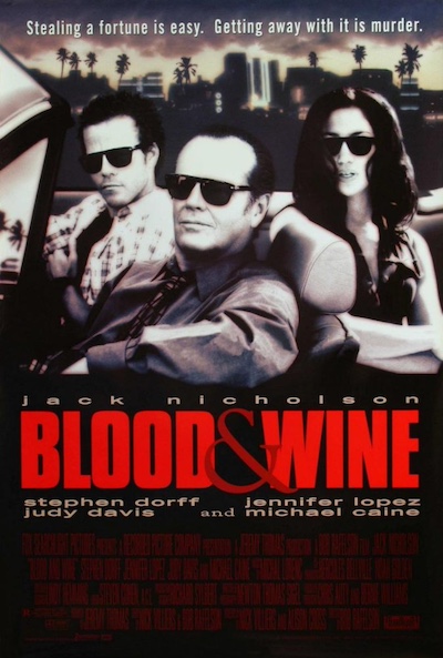 Blood and Wine (1996) by Bob Rafelson