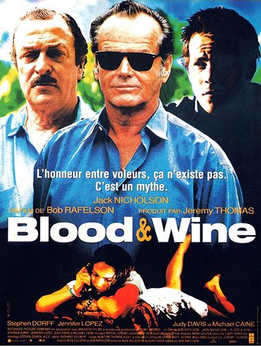 Blood and Wine (1996) Bob Rafelson, Jack Nicholson, Michael Caine, Stephen Dorff