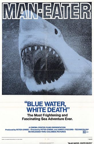 Blue Water, White Death (1971) Peter Gimbel, James Lipscomb, Tom Chapin, Phil Clarkson, Stuart Cody