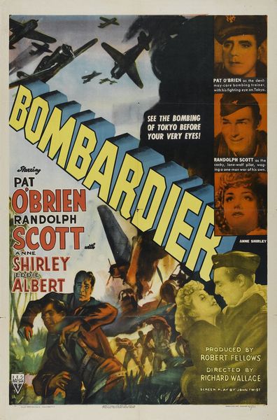 Bombardier (1943) Richard Wallace, Lambert Hillyer, Pat O’Brien, Randolph Scott, Anne Shirley