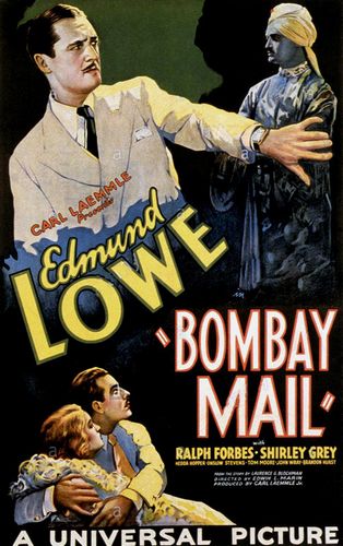 Bombay Mail (1934) Edwin L. Marin, Edmund Lowe, Shirley Grey, Onslow Stevens