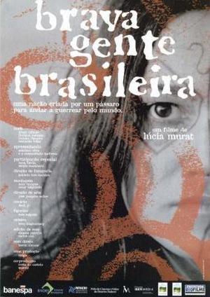 Brave New Land / Brava Gente Brasileira (2000) Lúcia Murat, Diogo Infante, Floriano Peixoto, Luciana Rigueira