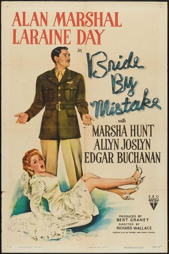 Bride by Mistake (1944) Richard Wallace, Alan Marshal, Laraine Day, Marsha Hunt