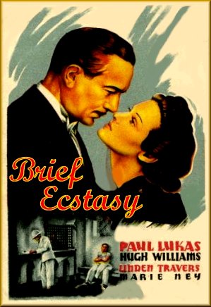 Brief Ecstasy (1937) Edmond T. Gréville, Paul Lukas, Hugh Williams, Linden Travers, Drama, Romance