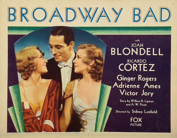 Broadway Bad (1933) Sidney Lanfield, Joan Blondell, Ricardo Cortez, Ginger Rogers, Drama