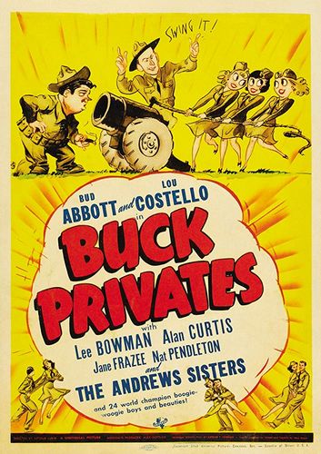 Buck Privates (1941) Arthur Lubin, Bud Abbott, Lou Costello, Lee Bowman
