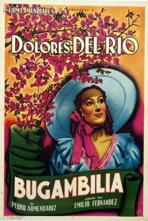 Bugambilia (1945) Emilio Fernández, Dolores del Rio, Pedro Armendáriz, Julio Villarreal