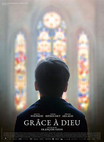 By the Grace of God AKA Grâce à Dieu (2018) François Ozon, Melvil Poupaud, Denis Ménochet, Swann Arlaud