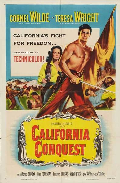 California Conquest (1952) Lew Landers, Cornel Wilde, Teresa Wright, Alfonso Bedoya