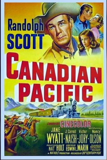 Canadian Pacific (1949) Edwin L. Marin, Randolph Scott