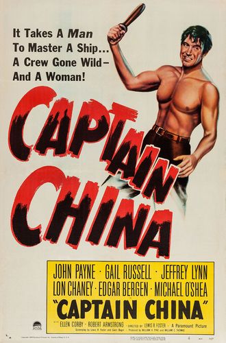 Captain China (1950) Lewis R. Foster, John Payne, Gail Russell, Jeffrey Lynn