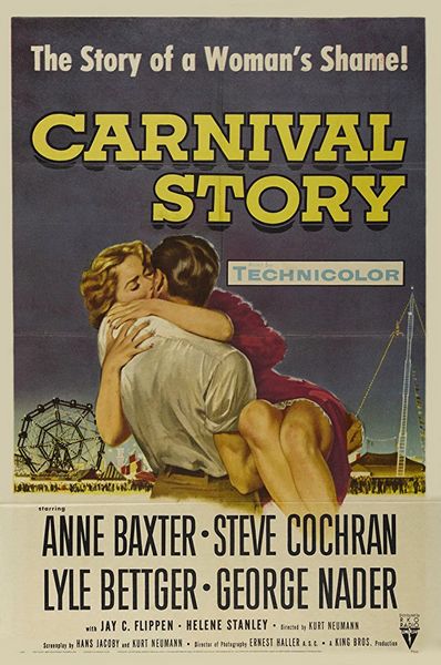 Carnival Story (1954) Kurt Neumann, Anne Baxter, Steve Cochran, Lyle Bettger, Drama