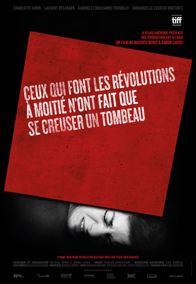 Ceux qui font les révolutions à moitié n’ont fait que se creuser un tombeau (2016) | worldscinema.org