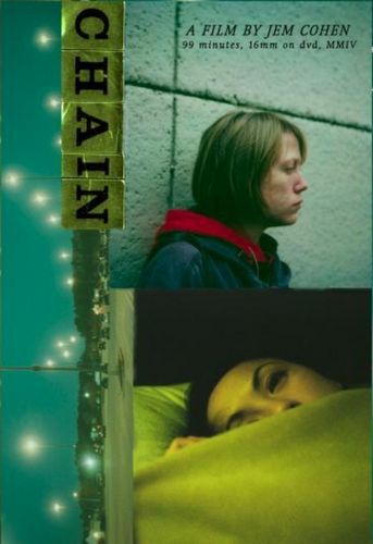 Chain (2004) Jem Cohen, Miho Nikaido, Mira Billotte, Tarik O’Regan