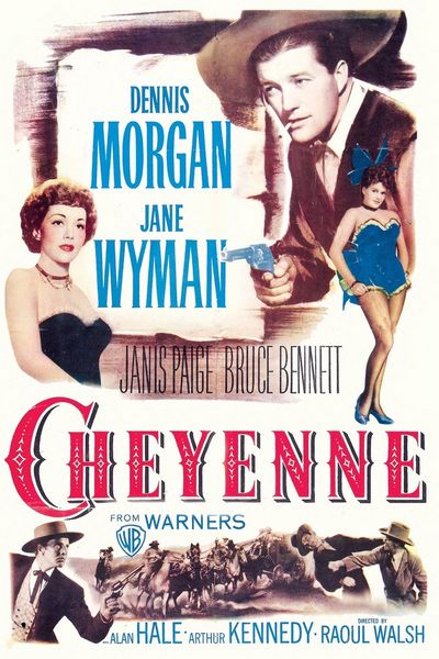 Cheyenne (1947) Raoul Walsh, Dennis Morgan, Jane Wyman, Janis Paige