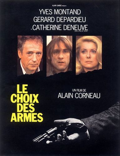 Choice of Arms / Le choix des armes (1981) Alain Corneau, Yves Montand, Gérard Depardieu, Catherine Deneuve
