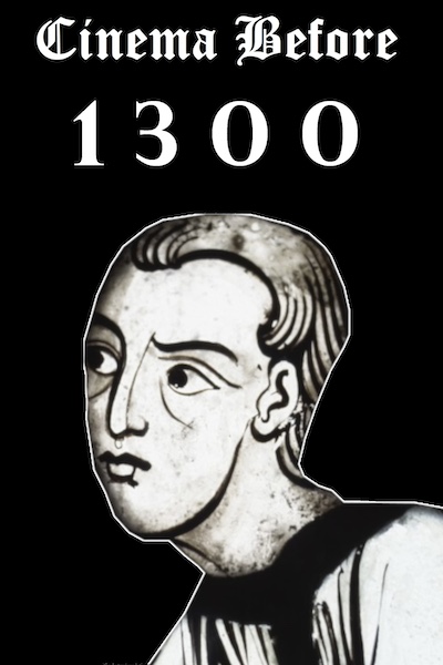Cinema Before 1300 (2023) by Jerome Hiler