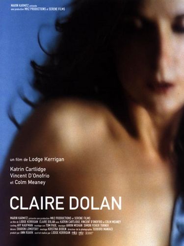 Claire Dolan (1998) Lodge Kerrigan, Katrin Cartlidge, Vincent D’Onofrio, Colm Meaney