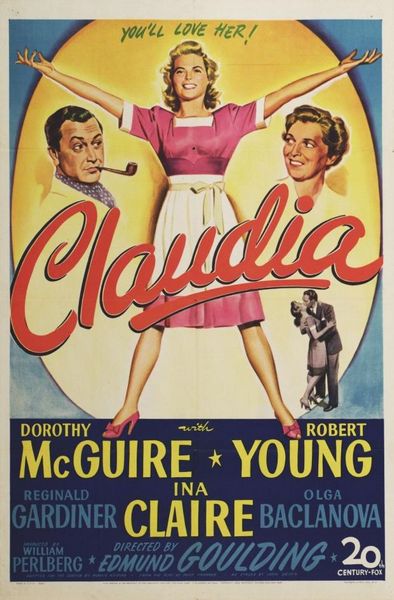 Claudia (1943) Edmund Goulding, Dorothy McGuire, Robert Young, Ina Claire