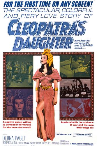 Cleopatra’s Daughter / Il sepolcro dei re (1960) Fernando Cerchio, Debra Paget, Ettore Manni, Erno Crisa
