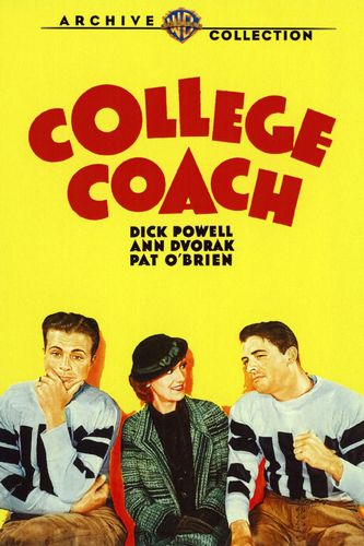 College Coach (1933) William A. Wellman, Dick Powell, Ann Dvorak, Pat O’Brien