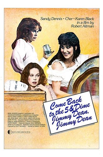 Come Back to the 5 & Dime, Jimmy Dean, Jimmy Dean (1982) Robert Altman, Cher, Karen Black, Sandy Dennis