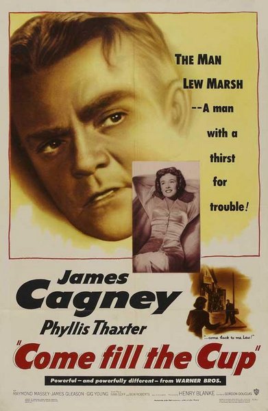 Come Fill the Cup (1951) Gordon Douglas, James Cagney, Phyllis Thaxter, Raymond Massey