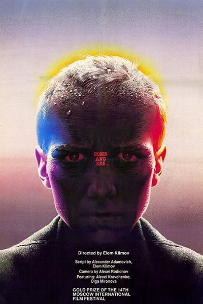 Come and See (1985) Elem Klimov, Aleksey Kravchenko, Olga Mironova, Liubomiras Laucevicius