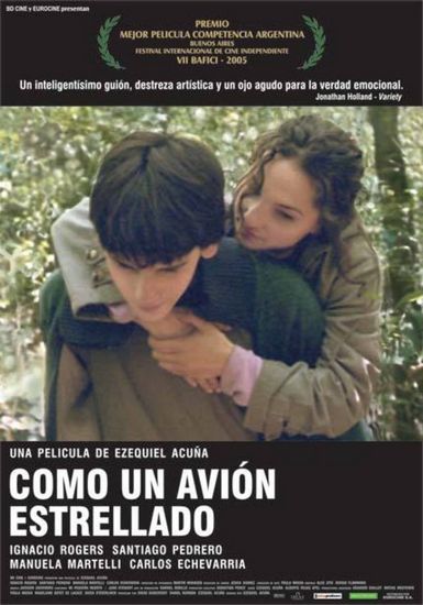 Like a Crashed Plane / Como un avión estrellado (2005) Ezequiel Acuña, Ignacio Rogers, Santiago Pedrero, Manuela Martelli