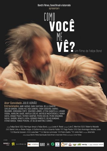 How Do You See Me? (2017) Felipe Bond, Matheus Nachtergaele, José Celso Martinez Corrêa, Cássia Kis