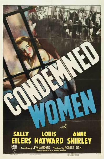 Condemned Women (1938) Lew Landers, Sally Eilers, Louis Hayward, Anne Shirley