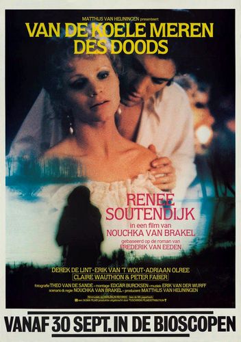 The Cool Lakes of Death / Van de koele meren des doods (1982) Nouchka van Brakel, Renée Soutendijk, Erik van ‘t Wout, Adriaan Olree