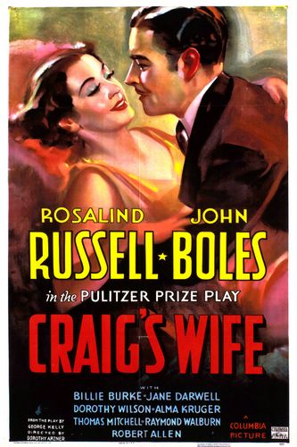 Craig’s Wife (1936) Dorothy Arzner, Rosalind Russell, John Boles, Billie Burke