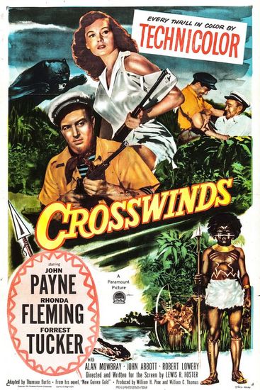 Crosswinds (1951) Lewis R. Foster, John Payne, Rhonda Fleming, Forrest Tucker