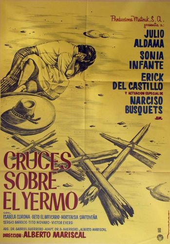 Cruces sobre el yermo (1967) Alberto Mariscal, Julio Aldama, Sonia Infante, Eric del Castillo