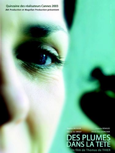 Feathers in My Head AKA Des plumes dans la tête (2003) Thomas De Thier, Sophie Museur, Francis Renaud, Ulysse de Swaef