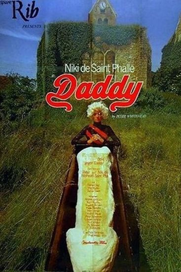 Daddy (1973) Niki De Saint Phalle, Peter Whitehead, Rainer Diez, Mia Martin, Clarice Mary