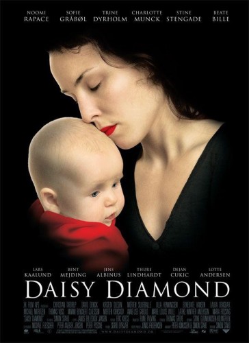 Daisy Diamond (2007) Simon Staho, Noomi Rapace, Thure Lindhardt, Benedikte Hansen, Drama