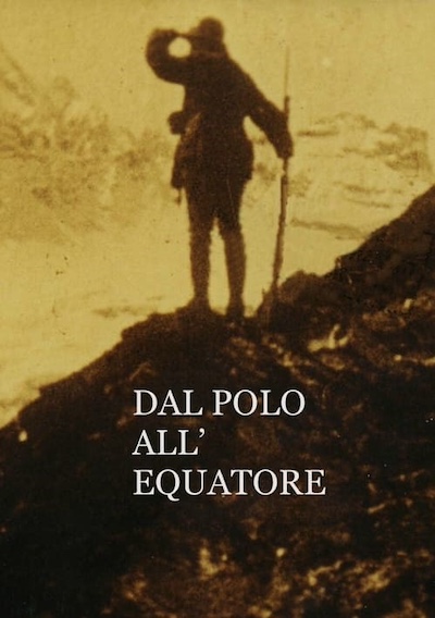 Dal polo all’ equatore (From the Pole to the Equator) (1987) by Yervant Gianikian & Angela Ricci Lucchi