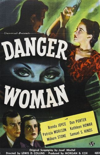 Danger Woman (1946) Lewis D. Collins, Don Porter, Brenda Joyce, Patricia Morison