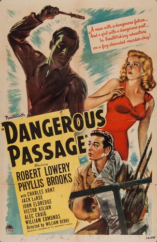 Dangerous Passage (1944) William Berke, Robert Lowery, Phyllis Brooks, Charles Arnt