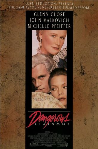 Dangerous Liaisons (1988) Stephen Frears, Glenn Close, John Malkovich, Michelle Pfeiffer