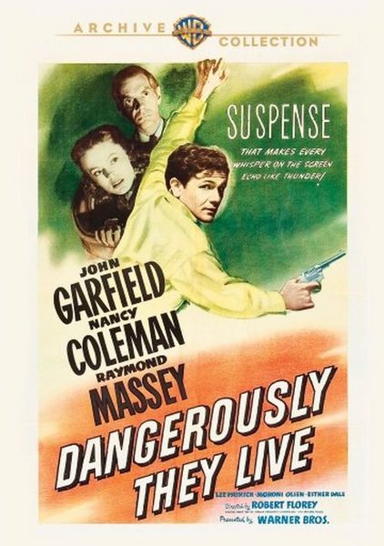 Dangerously They Live (1941) Robert Florey, John Garfield, Nancy Coleman, Raymond Massey, Drama, Romance, Thriller, War