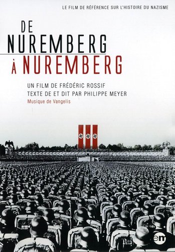 De Nuremberg à Nuremberg (1989) Frédéric Rossif, Philippe Meyer