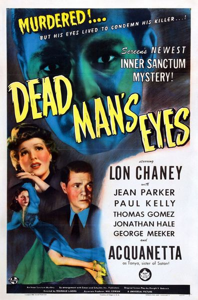 Dead Man’s Eyes (1944) Reginald Le Borg, Lon Chaney Jr., Jean Parker, Paul Kelly