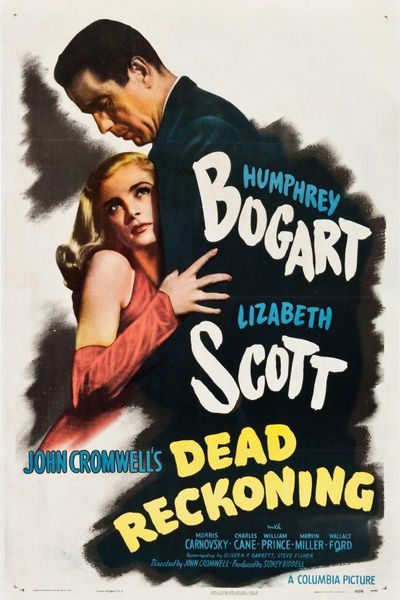 Dead Reckoning (1947) John Cromwell, Humphrey Bogart, Lizabeth Scott, Morris Carnovsky, Crime, Drama, Film-Noir