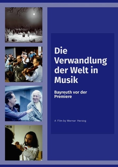 Werner Herzog – Die Verwandlung der Welt in Musik: Bayreuth vor der Premiere AKA The Transformation of the World into Music (1996)