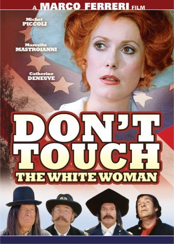 Don’t Touch the White Woman! AKA Touche pas à la femme blanche (1974) Marco Ferreri, Marcello Mastroianni, Catherine Deneuve, Michel Piccoli