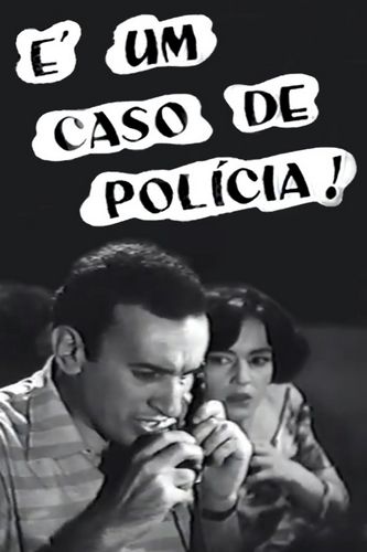 Um Caso de Polícia (1959) Carla Civelli, Renato Consorte, Cláudio Corrêa e Castro, Mara di Carlo