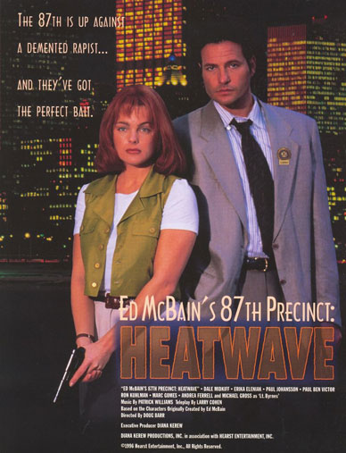 Ed McBain’s 87th Precinct: Heatwave (1997) Douglas Barr, Dale Midkiff, Erika Eleniak, Paul Johansson